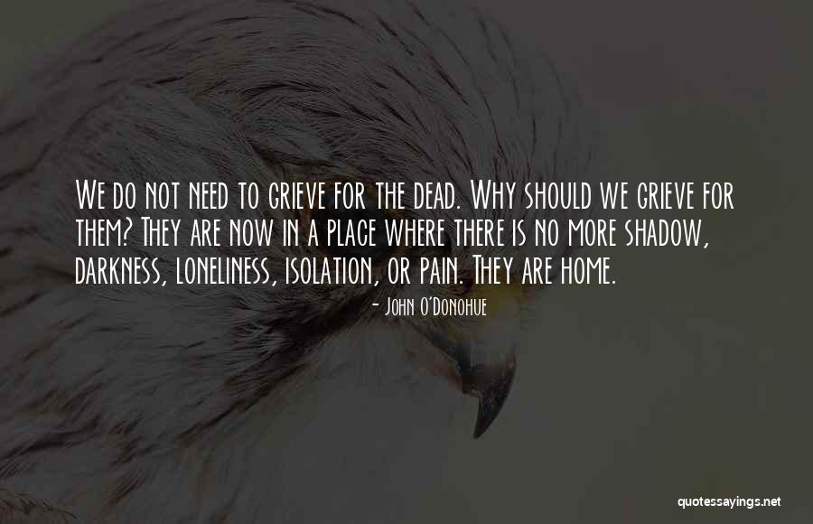 O Death Quotes By John O'Donohue O Death Quotes By John O'Donohue