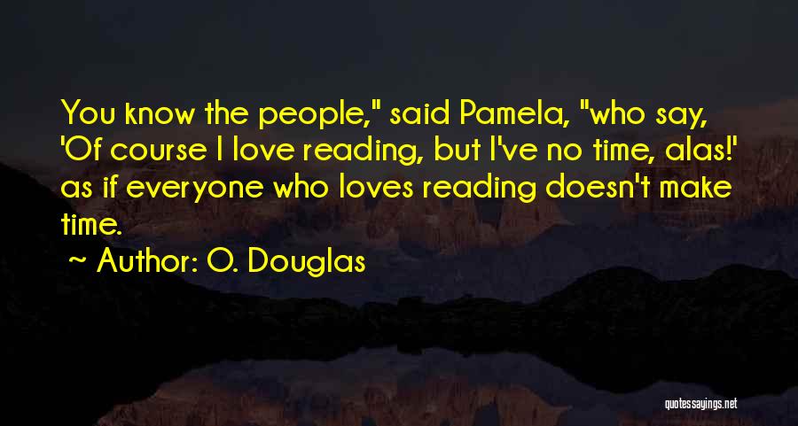 O. Douglas Quotes 1006072
