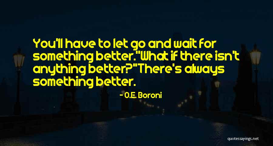 O.E. Boroni Quotes 355438