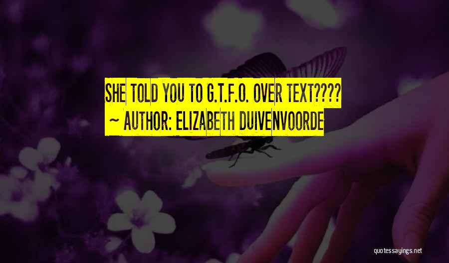 O.g Quotes By Elizabeth Duivenvoorde