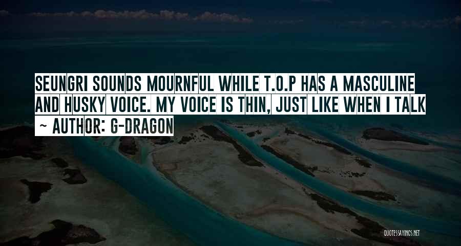 O.g Quotes By G-Dragon