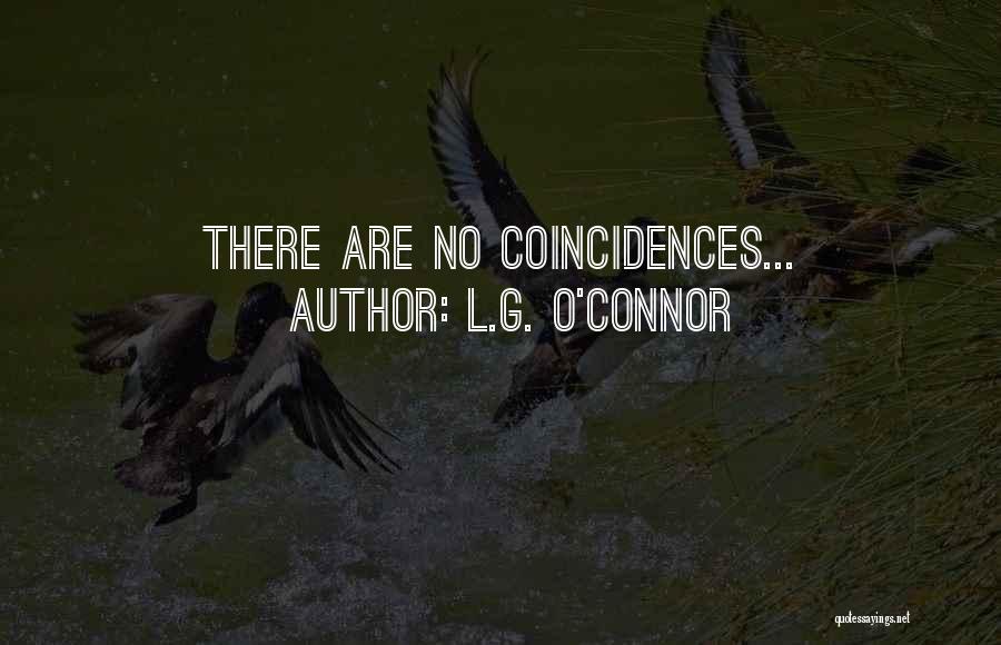 O.g Quotes By L.G. O'Connor