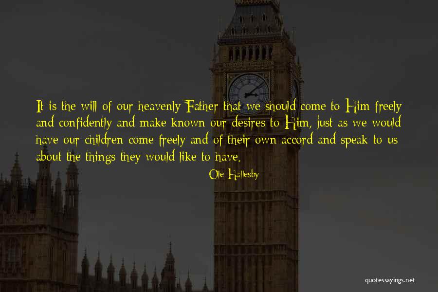 O Hallesby Quotes By Ole Hallesby O Hallesby Quotes By Ole Hallesby