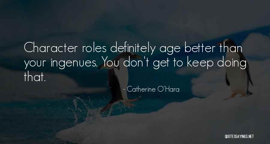 O Hara Quotes By Catherine O'Hara O Hara Quotes By Catherine O'Hara