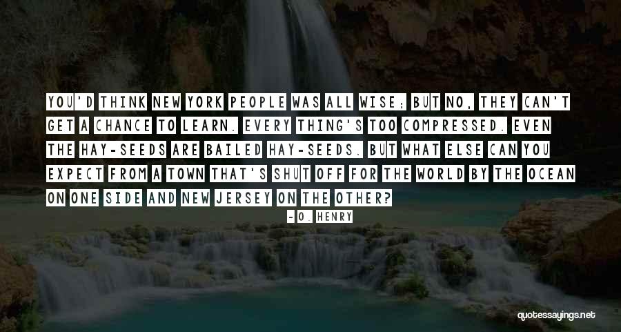 O. Henry Quotes 1145442 O. Henry Quotes 1145442