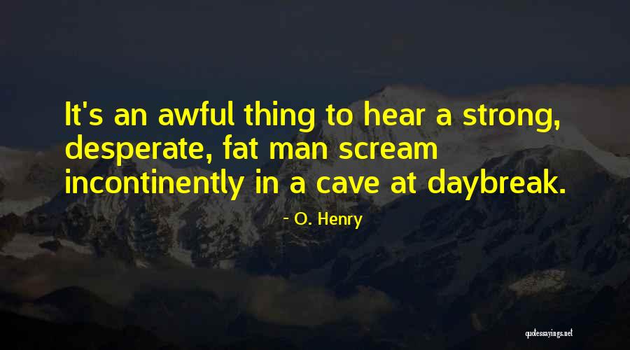 O. Henry Quotes 2263951