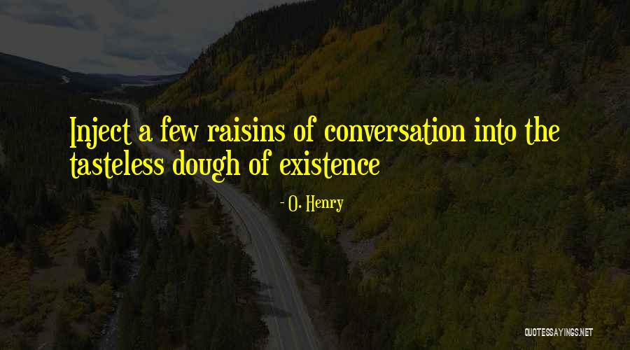 O. Henry Quotes 359855 O. Henry Quotes 359855