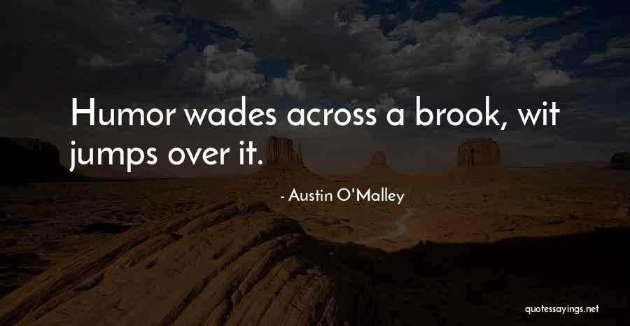 O Humor Quotes By Austin O'Malley O Humor Quotes By Austin O'Malley