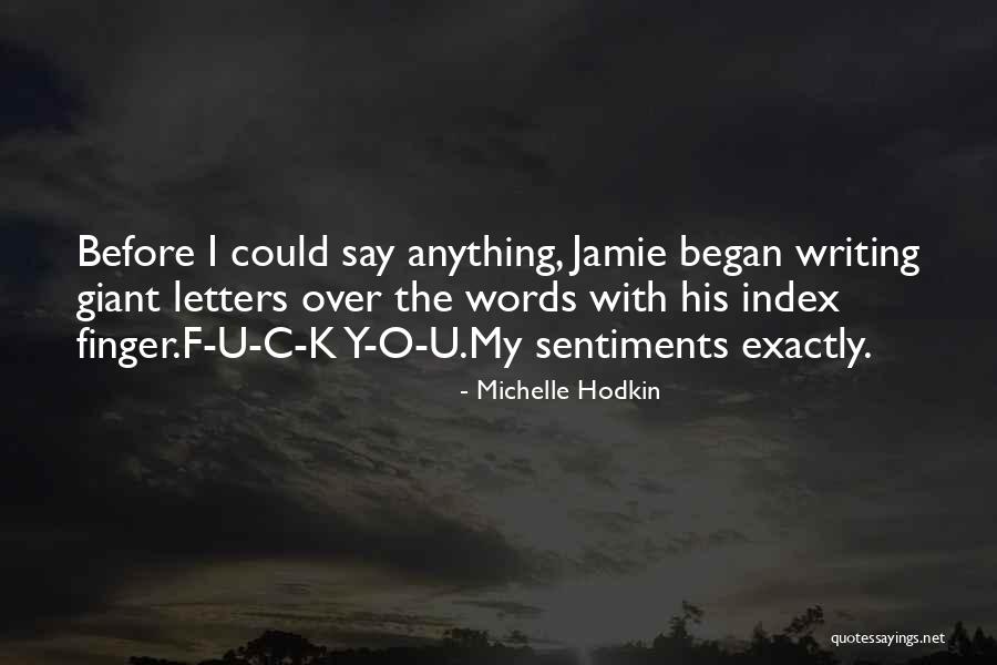 O Humor Quotes By Michelle Hodkin O Humor Quotes By Michelle Hodkin