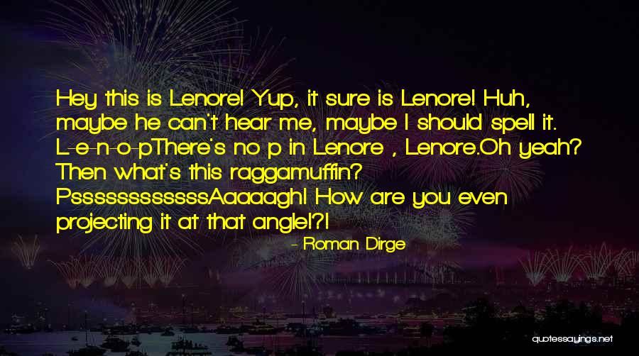 O Humor Quotes By Roman Dirge O Humor Quotes By Roman Dirge