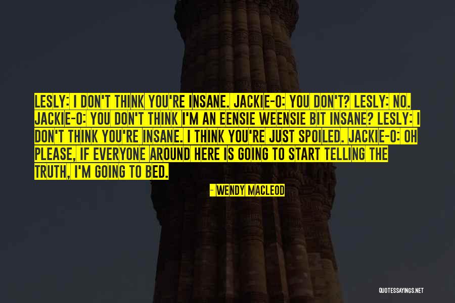 O Humor Quotes By Wendy Macleod O Humor Quotes By Wendy Macleod