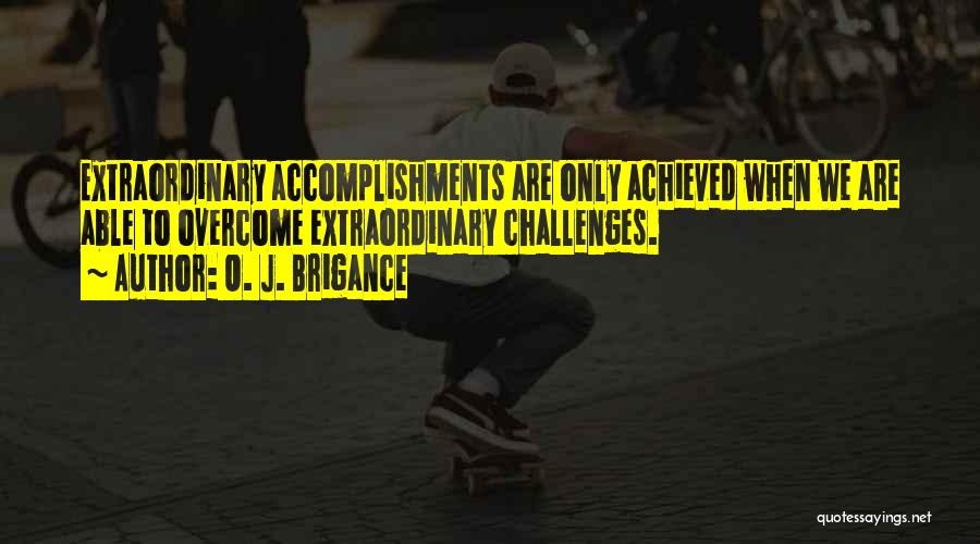 O. J. Brigance Quotes 223762