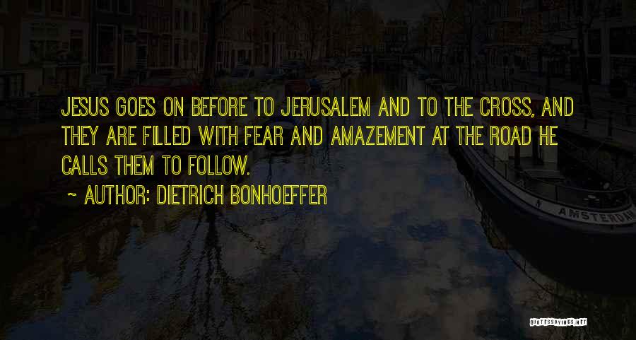 O Jerusalem Quotes By Dietrich Bonhoeffer