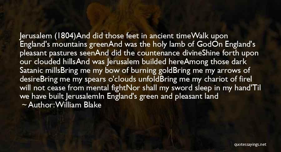 O Jerusalem Quotes By William Blake