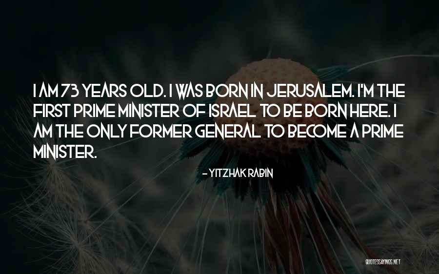 O Jerusalem Quotes By Yitzhak Rabin