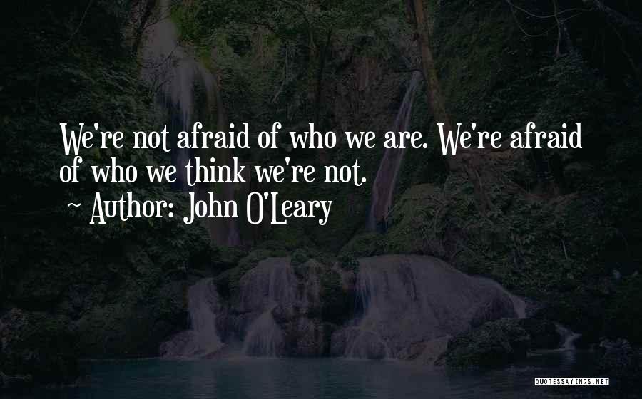 O Leary Quotes By John O'Leary