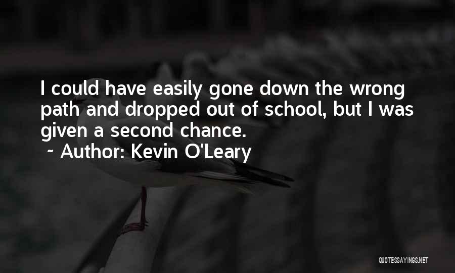 O Leary Quotes By Kevin O'Leary