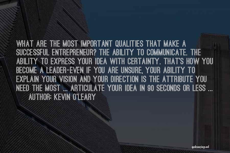 O Leary Quotes By Kevin O'Leary