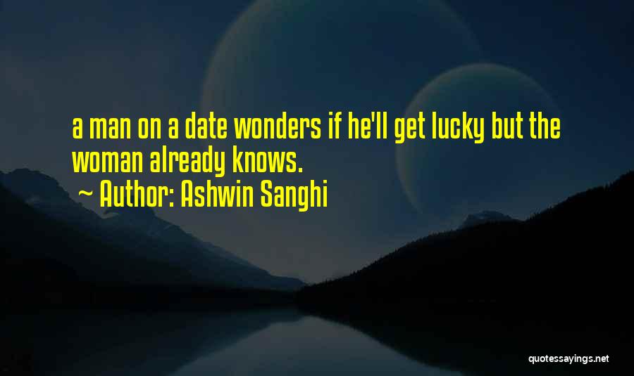 O Lucky Man Quotes By Ashwin Sanghi