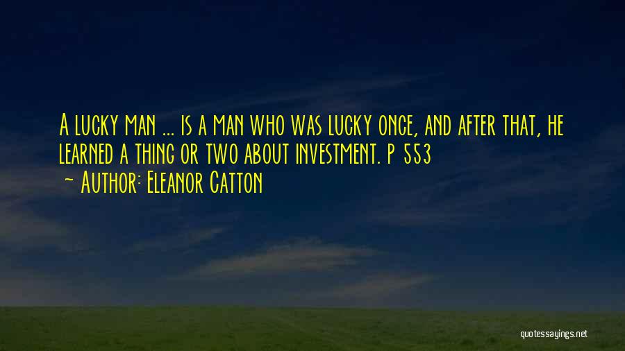 O Lucky Man Quotes By Eleanor Catton