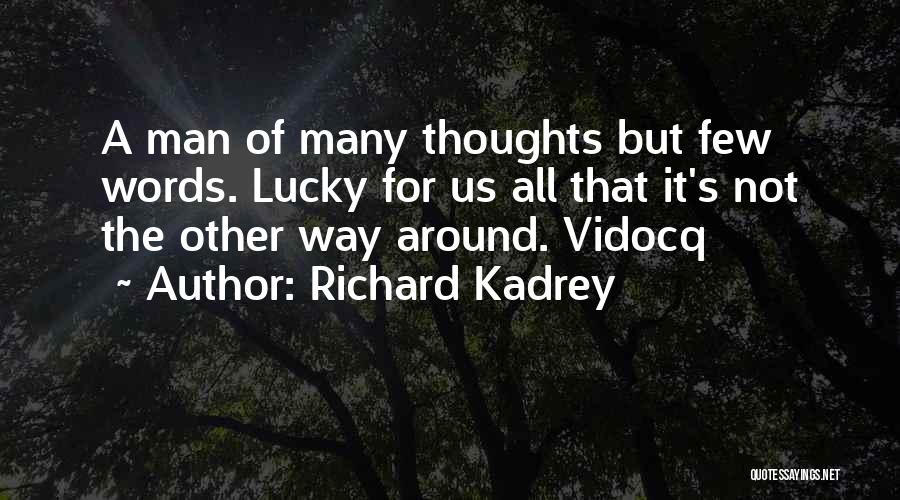 O Lucky Man Quotes By Richard Kadrey