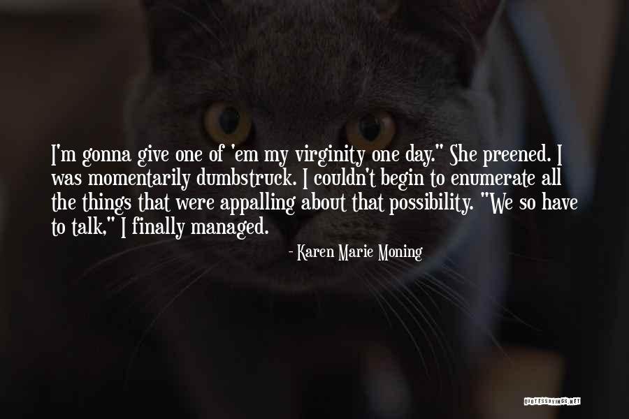 O.m.g Quotes By Karen Marie Moning