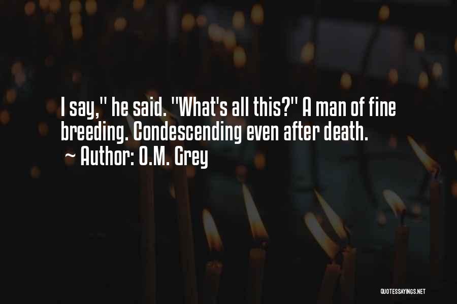 O.M. Grey Quotes 1744491