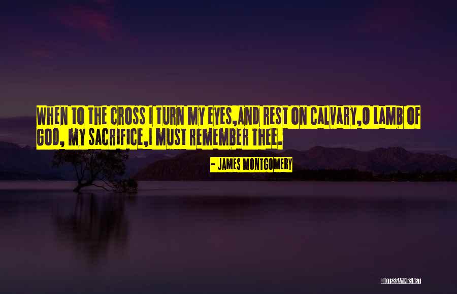 O My God Quotes By James Montgomery O My God Quotes By James Montgomery