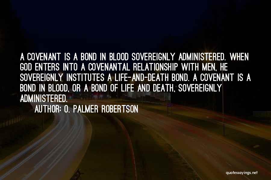 O. Palmer Robertson Quotes 799228