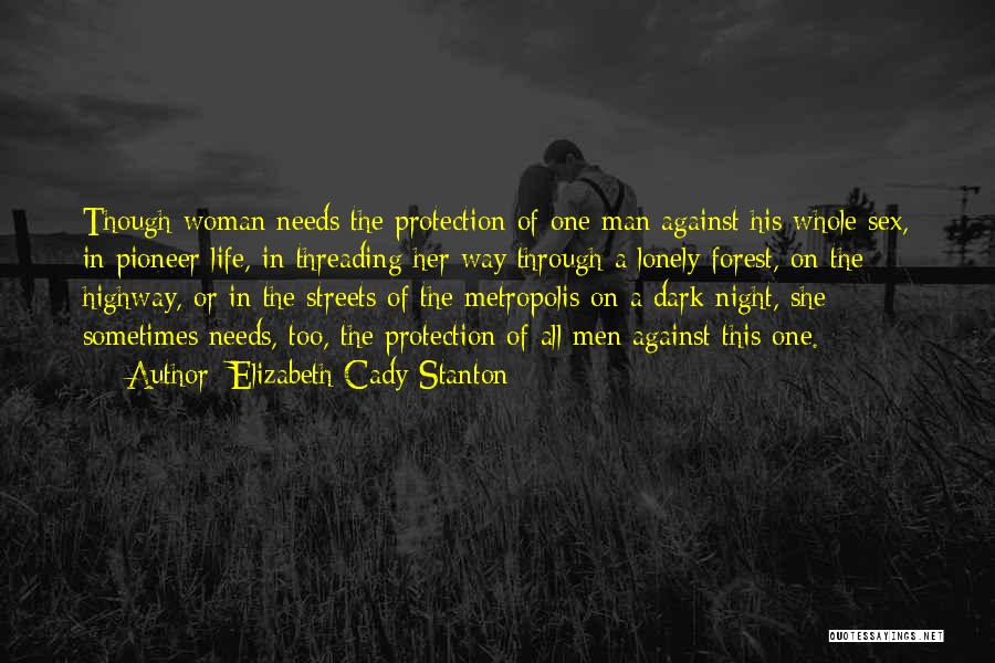 O Pioneer Quotes By Elizabeth Cady Stanton