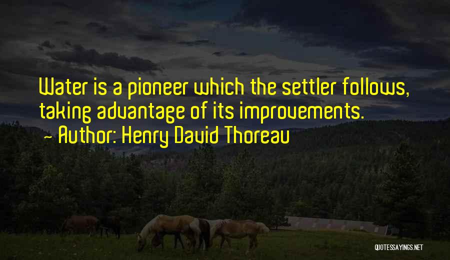 O Pioneer Quotes By Henry David Thoreau