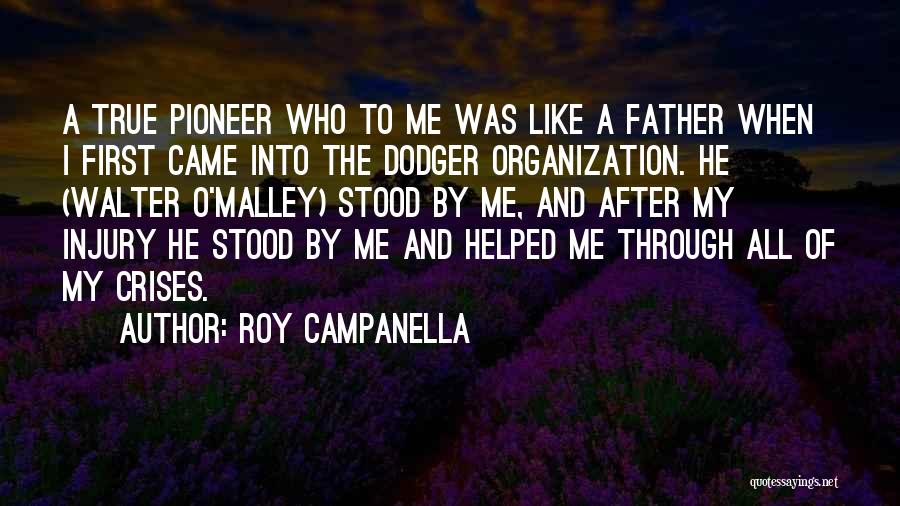 O Pioneer Quotes By Roy Campanella