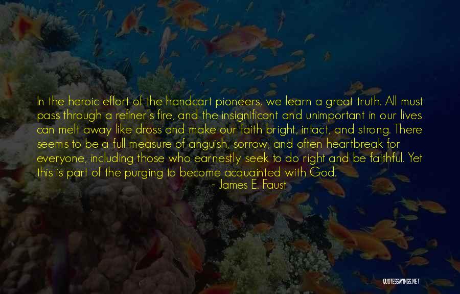 O Pioneers Quotes By James E. Faust