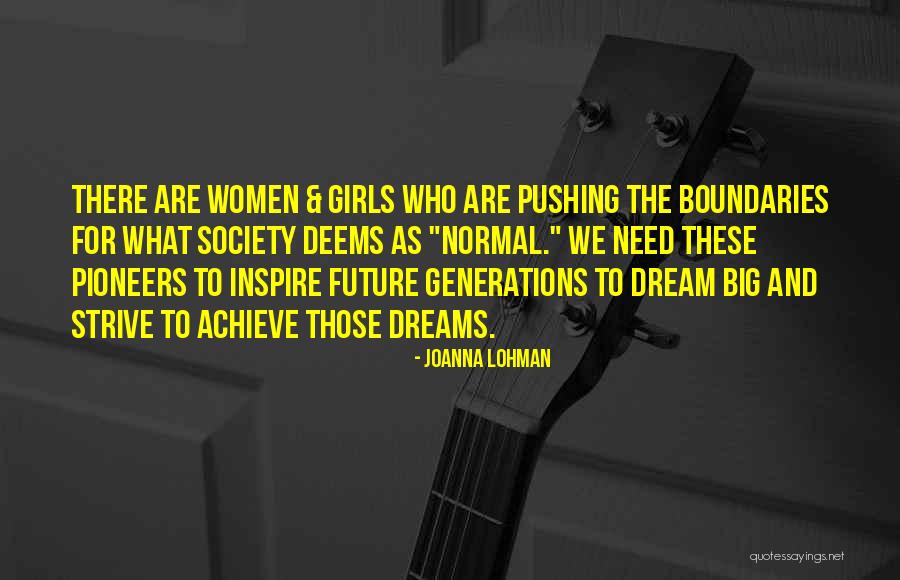 O Pioneers Quotes By Joanna Lohman