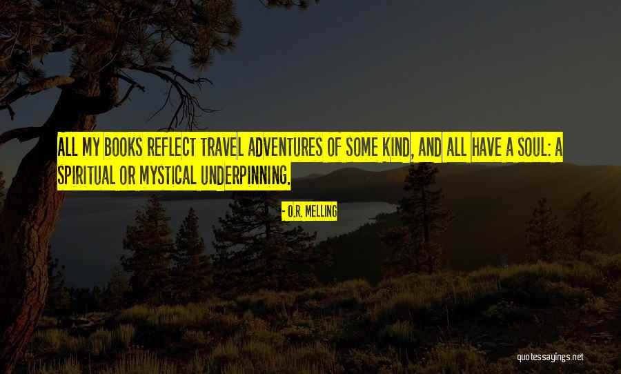 O.R. Melling Quotes 1316998 O.R. Melling Quotes 1316998