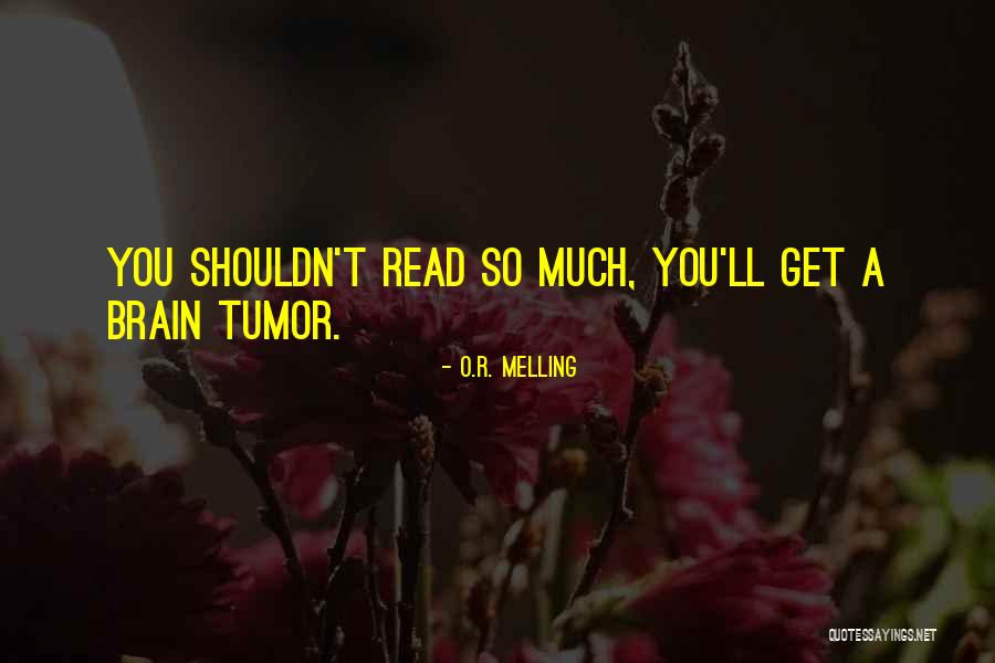 O.R. Melling Quotes 938856