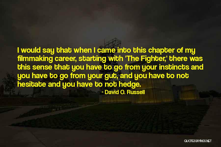O-ren Quotes By David O. Russell O-ren Quotes By David O. Russell