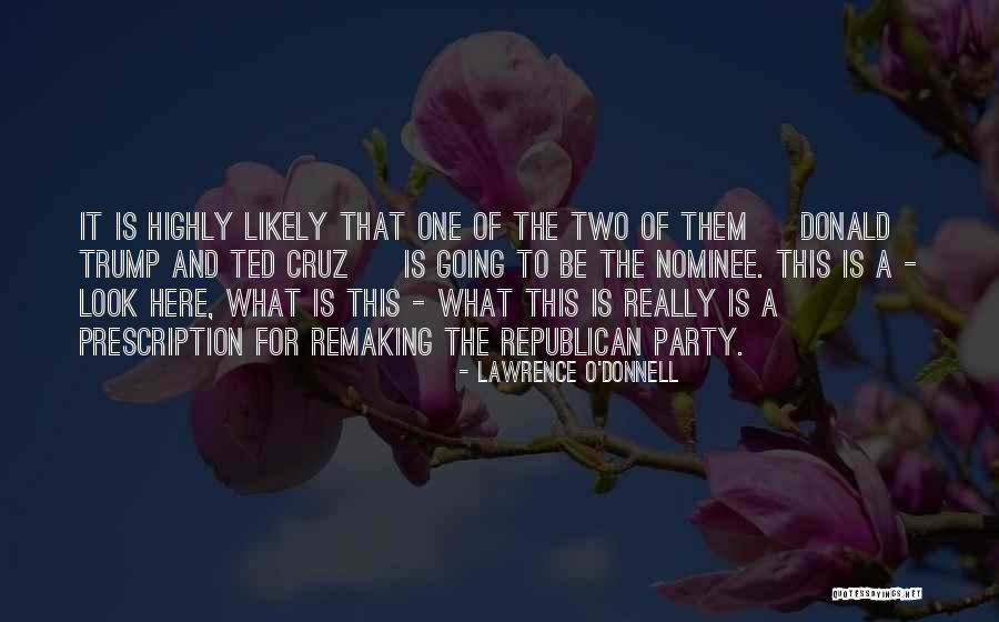 O-ren Quotes By Lawrence O'Donnell O-ren Quotes By Lawrence O'Donnell