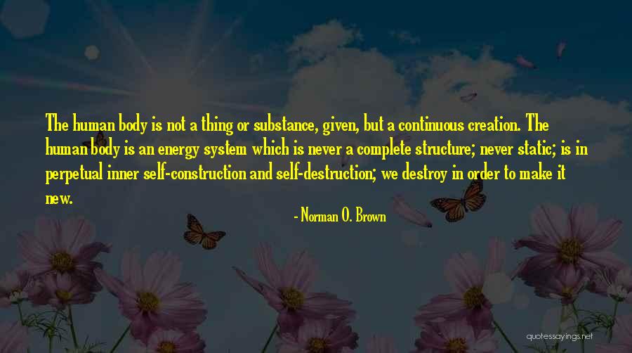 O-ren Quotes By Norman O. Brown O-ren Quotes By Norman O. Brown