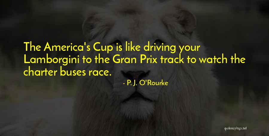 O-ren Quotes By P. J. O'Rourke O-ren Quotes By P. J. O'Rourke