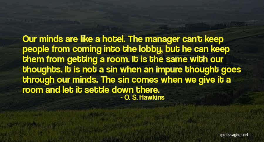 O. S. Hawkins Quotes 1079639 O. S. Hawkins Quotes 1079639