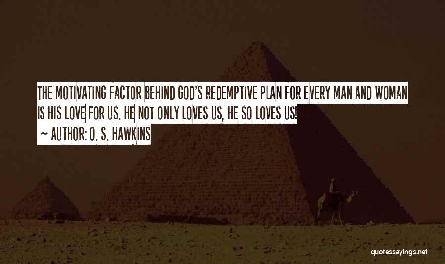 O. S. Hawkins Quotes 1401232