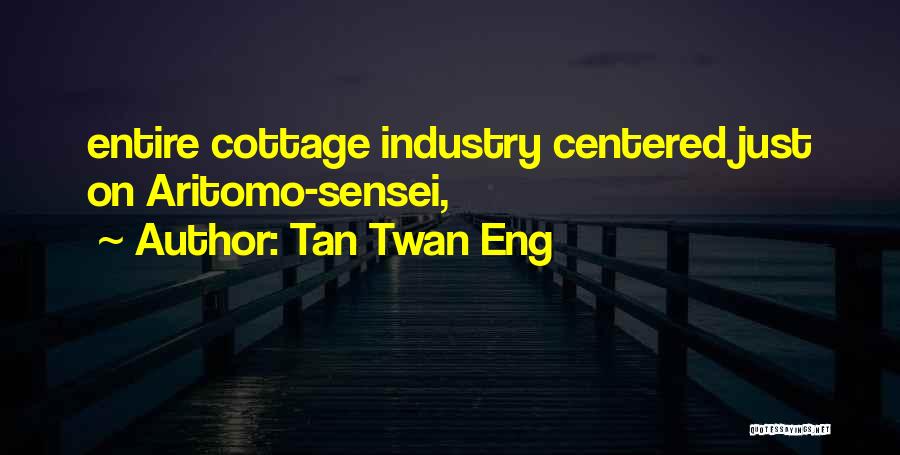 O Sensei Quotes By Tan Twan Eng