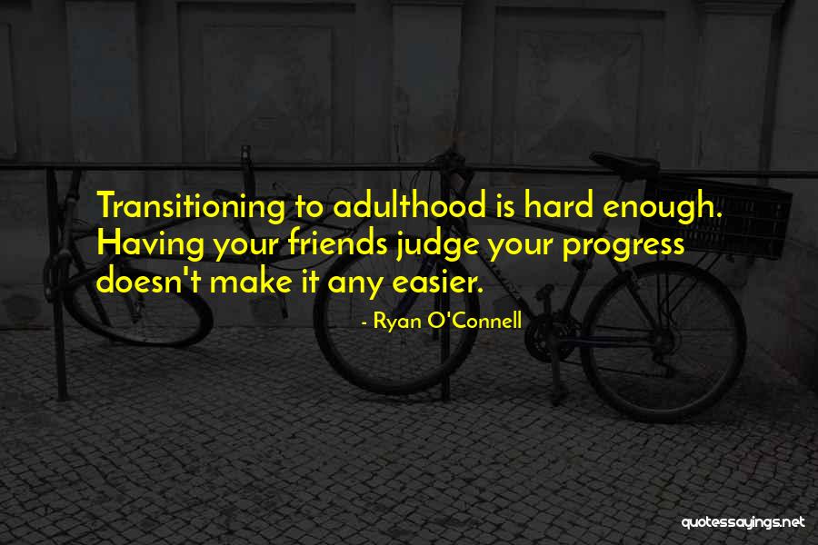 O T Judge Quotes By Ryan O'Connell O T Judge Quotes By Ryan O'Connell