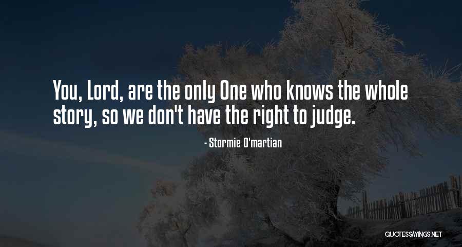 O T Judge Quotes By Stormie O'martian O T Judge Quotes By Stormie O'martian