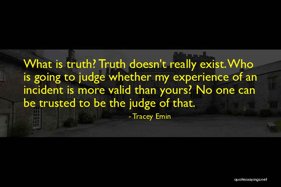O T Judge Quotes By Tracey Emin O T Judge Quotes By Tracey Emin