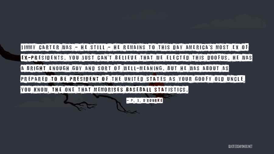 O T P Quotes By P. J. O'Rourke O T P Quotes By P. J. O'Rourke