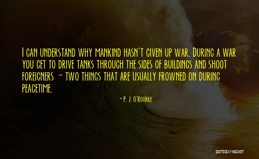 O T P Quotes By P. J. O'Rourke O T P Quotes By P. J. O'Rourke