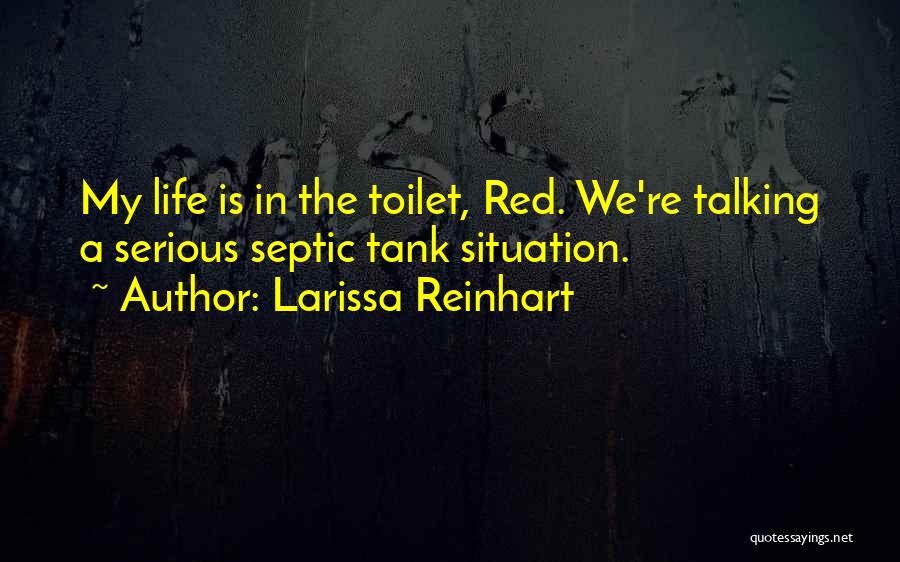 O T The Outside Toilet Quotes By Larissa Reinhart