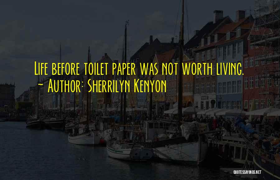 O T The Outside Toilet Quotes By Sherrilyn Kenyon